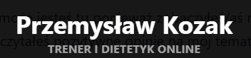 Logo Przemysław Kozak - Trener i dietetyk online